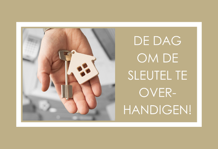 De dag om de sleutel te overhandigen!